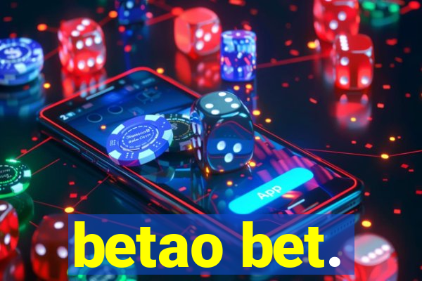 betao bet.